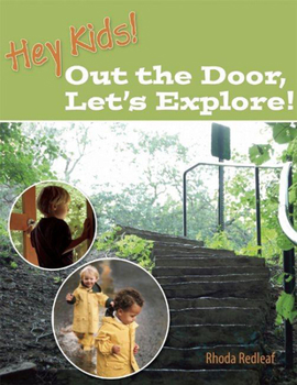 Paperback Hey Kids! Out the Door, Let's Explore! Book