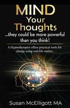 Paperback Mind Your Thoughts....they could be more powerful than you think!: ....they could be more powerful than you think! Book