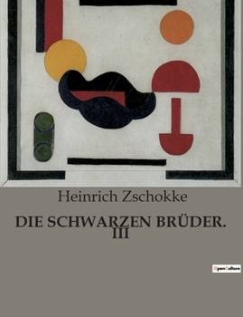 Paperback Die Schwarzen Brüder. III: Der unerschütterliche Kampf eines Jungen um Freiheit und Gerechtigkeit [German] Book
