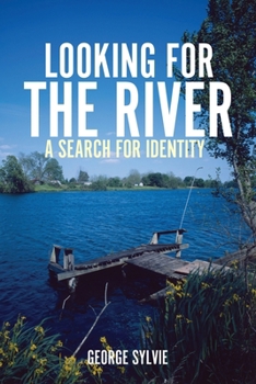 Searching for the River: A Search for Identity