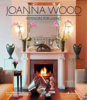 Hardcover Joanna Wood: Interiors for Living Book