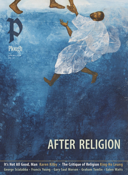 Paperback Plough Quarterly No. 47 - After Religion Book