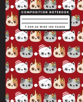 Paperback Composition Notebook: Cute Christmas Cat Wide Ruled Notebook Santa Hat Kitty Lined School Journal 100 Pages 7.5 x 9.25 Red Book