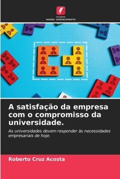 Paperback A satisfação da empresa com o compromisso da universidade. [Portuguese] Book