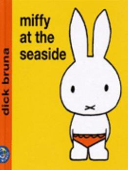 Hardcover Miffy at the Seaside (Miffy's Library) Book
