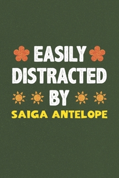Easily Distracted By Saiga Antelope: Saiga Antelope Lovers Funny Gifts Dot Grid Journal Notebook 6x9 120 Pages
