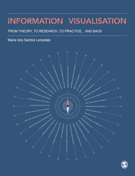 Paperback Information Visualisation: From Theory, to Research, to Practice and Back Book