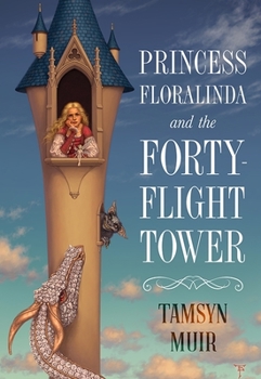 Hardcover Princess Floralinda and the Forty-Flight Tower Book