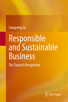Hardcover Responsible and Sustainable Business: The Taoism's Perspective Book