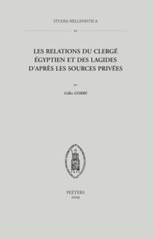 Paperback Les Relations Du Clerge Egyptien Et Des Lagides d'Apres Les Sources Privees [French] Book