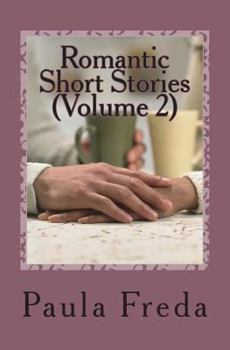 Paperback Romantic Short Stories (Volume 2): New Stories Book