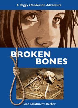 Paperback Broken Bones: A Peggy Henderson Adventure Book