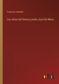 Paperback Las obras del famoso poeta Juan De Mena [Spanish] Book