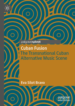 Paperback Cuban Fusion: The Transnational Cuban Alternative Music Scene Book