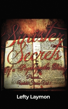 Hardcover Sinister Secrets Of A Psychopath's Diary Presents...: Untold Stories Vol 1 Book