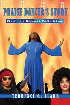 Paperback Praise Dancer's Story: Their Life Becomes Their Dance Book