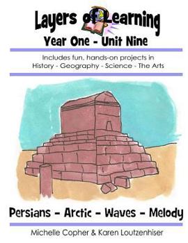 Paperback Layers of Learning Year One Unit Nine: Persians, Arctic, Waves, Melody Book