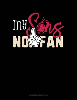 Paperback My Son's #1 Fan: Unruled Composition Book