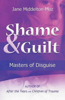 Paperback Shame & Guilt: Masters of Disguise Book