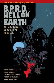 B.P.R.D. Hell on Earth, Vol. 7: A Cold Day in Hell - Book #7 of the B.P.R.D. Hell on Earth