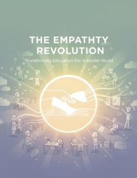 Paperback The Empathy Revolution: Transforming Education For A Kinder World Book