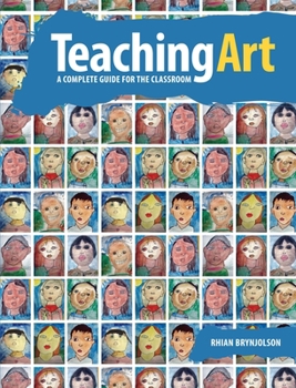 Paperback Teaching Art: A Complete Guide for the Classroom Book