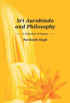 Hardcover Sri Aurobindo and Philosophy Book