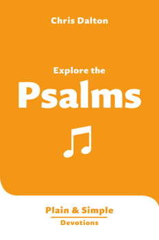 Paperback Explore the Psalms: Plain & Simple Devotions Book