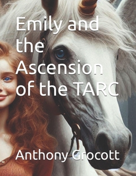 Emily and the Ascension of the TARC