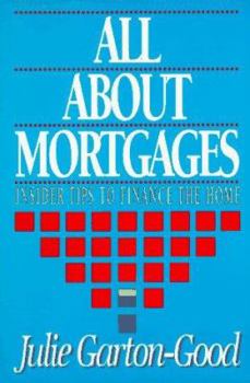 Paperback All about Mortgages: Insider Tips to Finance the Home Book