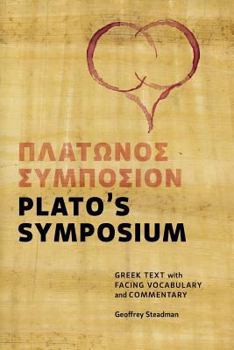 Paperback Plato's Symposium: Greek Text with Facing Vocabulary and Commentary Book