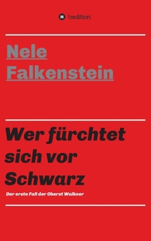 Hardcover Wer fürchtet sich vor Schwarz: Der erste Fall der Oberst Walkner [German] Book