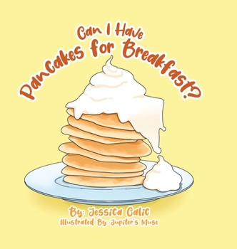 Hardcover Can I Have Pancakes for Breakfast? Book