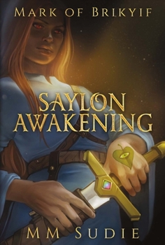 Hardcover Mark of Brikyif: Saylon Awakening Book