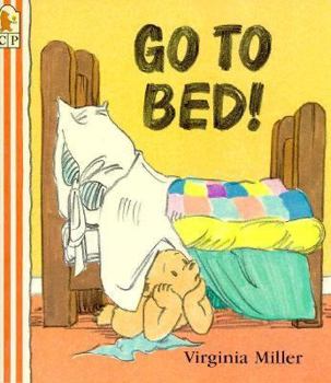 Go to Bed! book by Virginia Miller