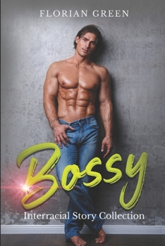 Paperback Bossy: Interracial Romance Story Collection Book