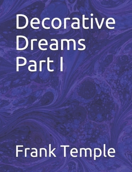 Paperback Decorative Dreams Part I: An Art Book