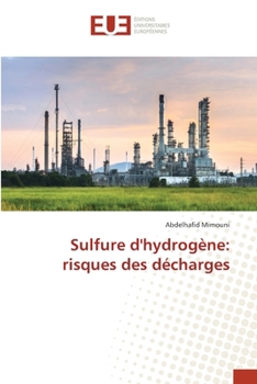 Sulfure d'hydrogène: risques des décharges (French Edition)
