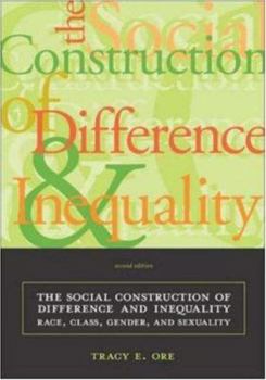 Paperback The Social Construction of Difference and Inequality: Race, Class, Gender, and Sexuality Book