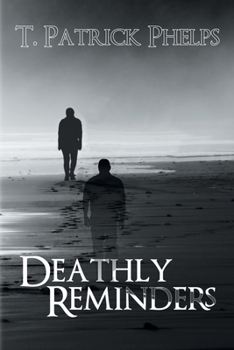 Deathly Reminders - Book #6 of the Derek Cole