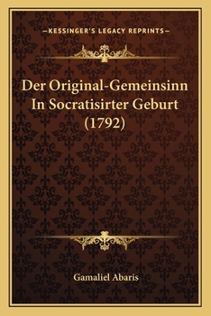 Paperback Der Original-Gemeinsinn In Socratisirter Geburt (1792) [German] Book