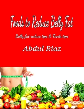 Foods to reduce belly fat: Belly fat reduce tips & Foods tips