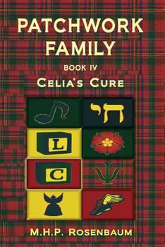 Paperback Patchwork Family Book IV: Celia's Cure Book