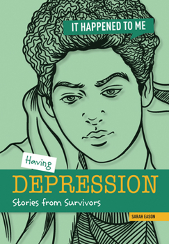 Library Binding Having Depression: Stories from Survivors Book