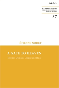 Hardcover A Gate to Heaven: Essenes, Qumran: Origins and Heirs Book