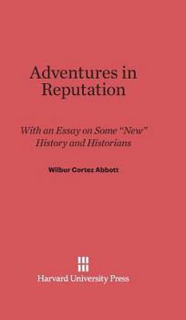 Hardcover Adventures in Reputation: With an Essay on Some "New" History and Historians Book