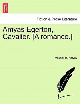 Paperback Amyas Egerton, Cavalier. [A Romance.] Book