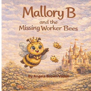 Paperback Mallory B and the Missing Worker Bees Book