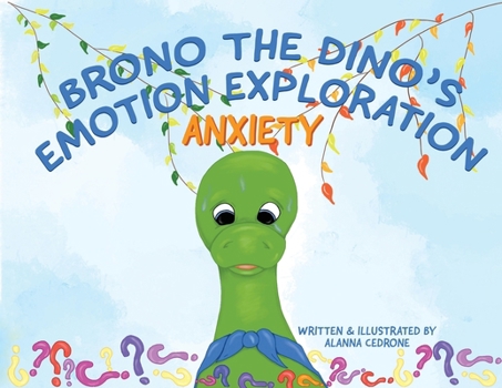 Paperback Brono The Dino's Emotion Exploration: Anxiety Book