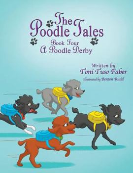 Paperback The Poodle Tales: Book Four: A Poodle Derby Book